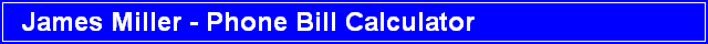 James Miller - Phone Bill Calculator