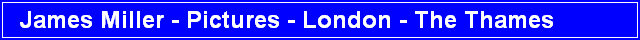 James Miller - Pictures - London - Thames