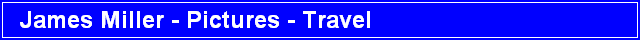 James Miller - Pictures - Travel