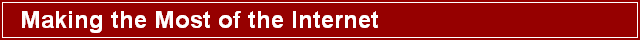 Making the Most of the Internet