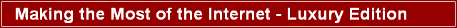 Making the Most of the Internet - The Luxury Edition